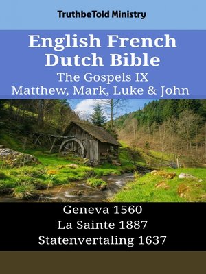 cover image of English French Dutch Bible--The Gospels IX--Matthew, Mark, Luke & John